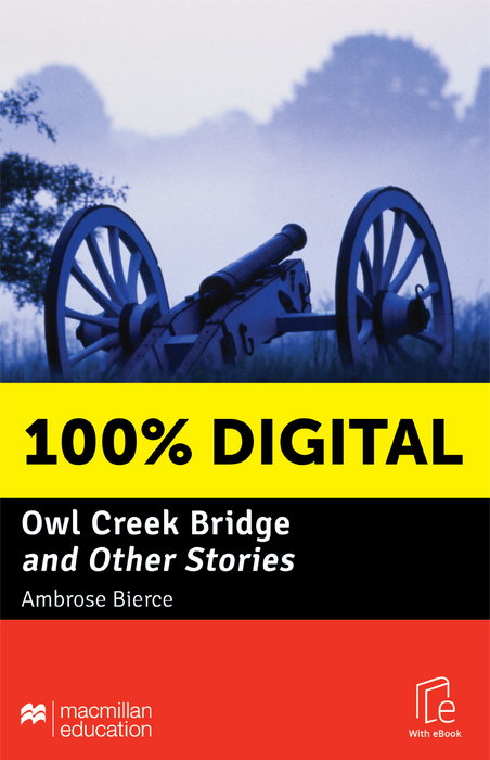 100% DIGITAL - OWL CREEK BRIDGE AND OTHER STORIES