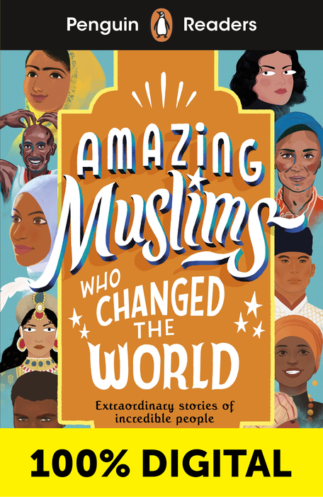 AMAZING MUSLIMS WHO CHANGED THE WORLD