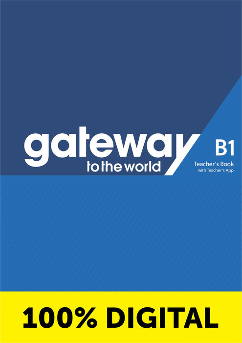 GATEWAY TO THE WORLD TEACHER'S BOOK WITH APP-B1