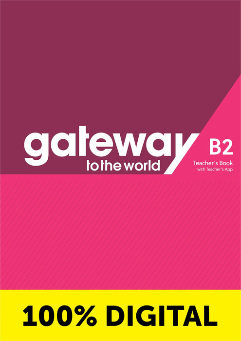 GATEWAY TO THE WORLD TEACHER'S BOOK WITH APP-B2