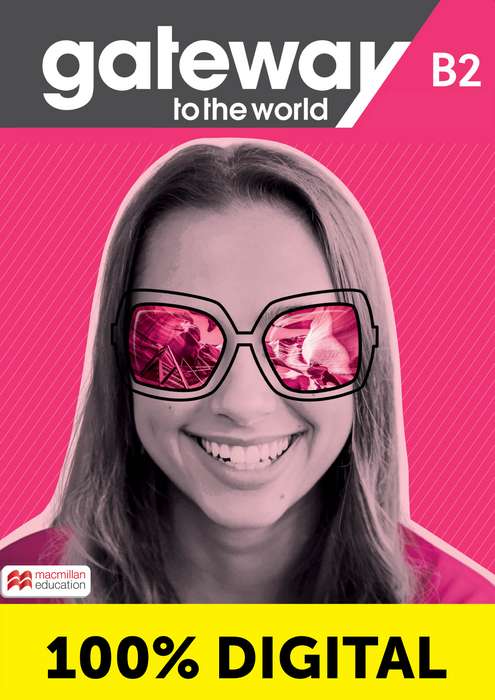 100% DIGITAL GATEWAY TO THE WORLD WORKBOOK PACK-B2