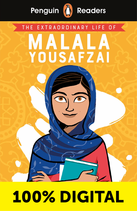 THE EXTRAORDINARY LIFE OF MALALA YOUSAFZAI