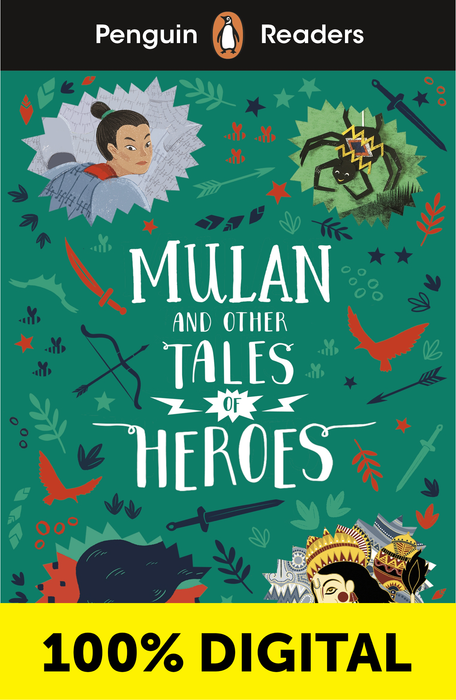 MULAN AND OTHER TALES OF HEROES
