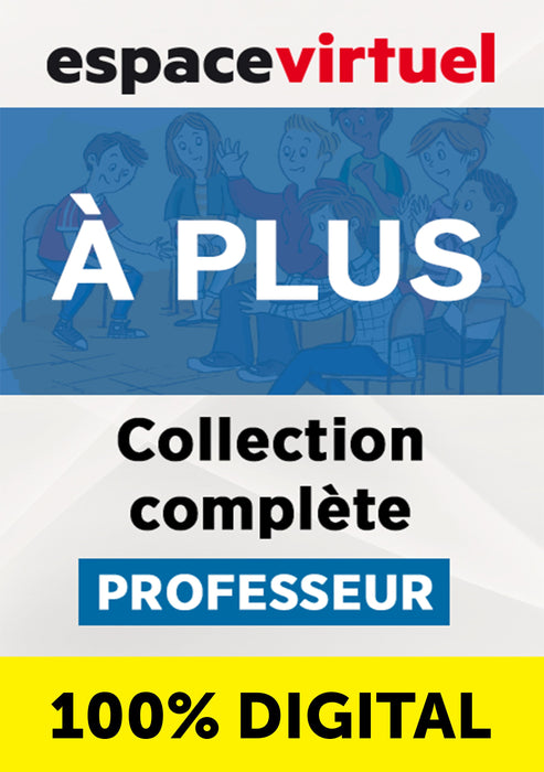 À PLUS COLLECTION COMPLÉTE-PROFESSEUR