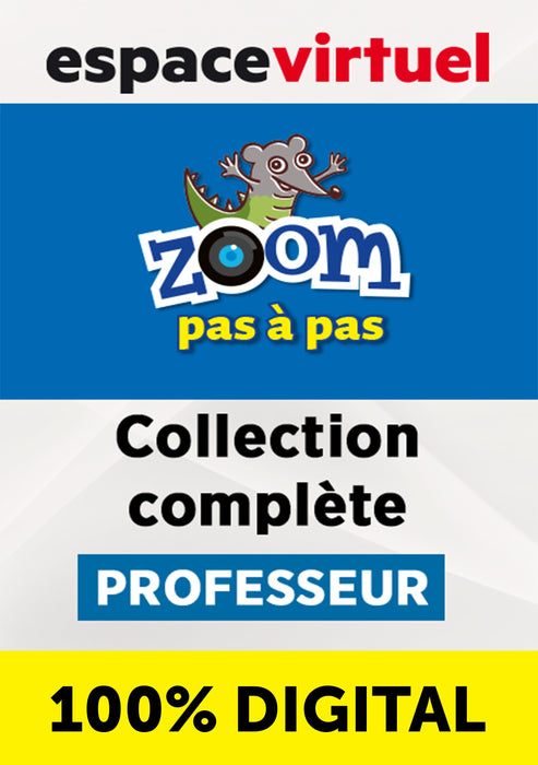 ZOOM PAS À PAS COLLECTION COMPLÉTE-PROFESSEUR